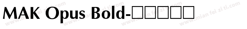 MAK Opus Bold字体转换